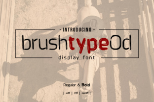 Brushtype Od: A Bold and Beautiful Display Font for Every Project
