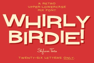 WHIRLY BIRDIE: A FONTS FAVORITE FOR PLAYFUL TYPOGRAPHY